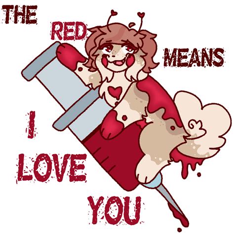 The Red Means I Love You By Marbled Love On Deviantart