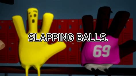 Slapping Balls Youtube