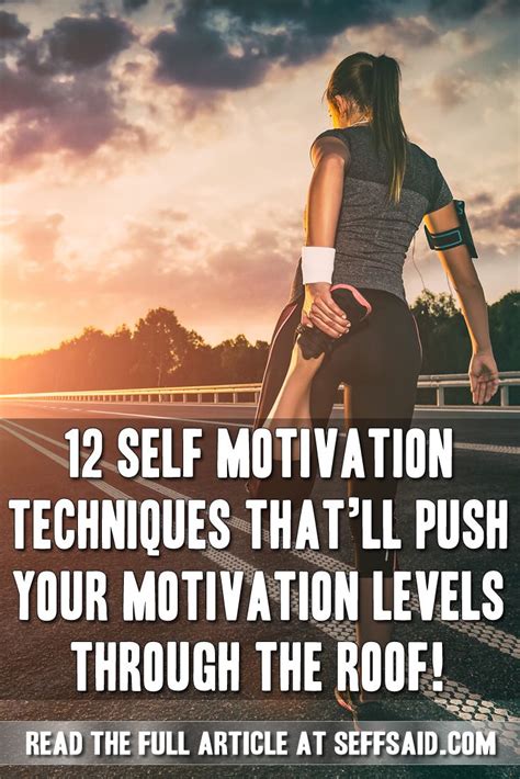 12 Proven Self Motivation Techniques Motivation Techniques Self