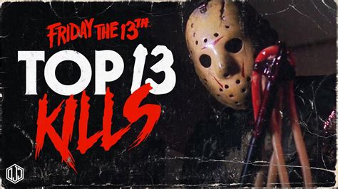 Top 13 Friday The 13th Kills Youtube