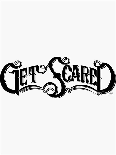 Get Scared Sticker For Sale By Crazyflames Redbubble