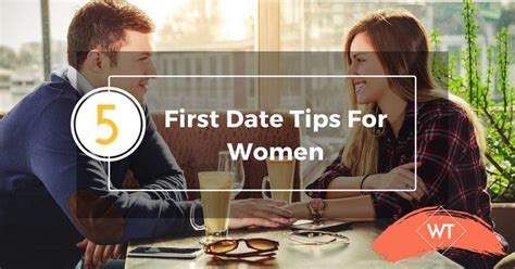 5 first date tips for women