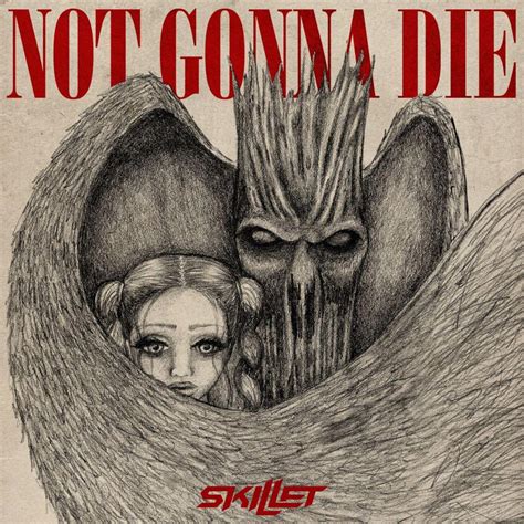 Skillet Not Gonna Die Lyrics Genius Lyrics