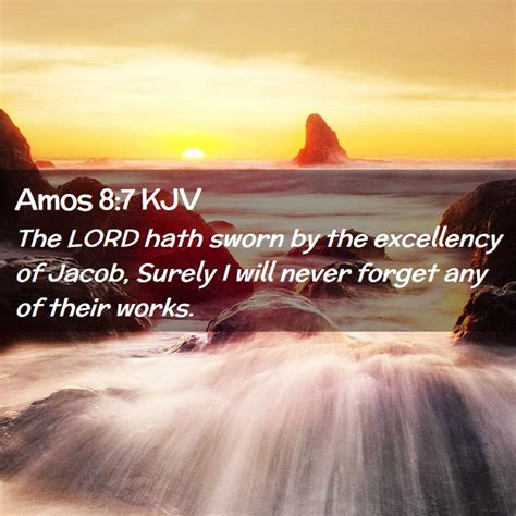 Amos 87 Kjv The Lord Hath Sworn By The Excellency Of Jacob