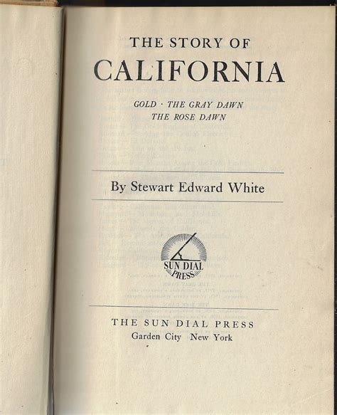 The Story Of California By Stewart Edward White Goodreads