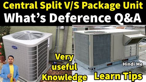 Rooftop Package Unit And Central Split Ac Dx Unit Whats Deference Hvac