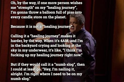 Discover patton oswalt famous and rare quotes. Patton Oswalt's take on grief sums up my experience trying to survive my recent breakup. I'm ...