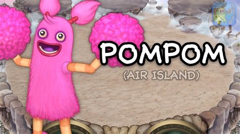 my singing monsters pompom air island youtube