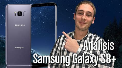 Análisis En Vídeo Del Samsung Galaxy S8 Youtube