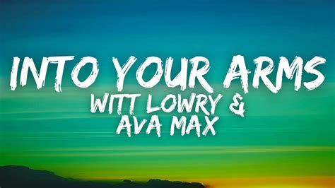 Witt Lowry And Ava Max Into Your Arms No Rap Lyrics Youtube