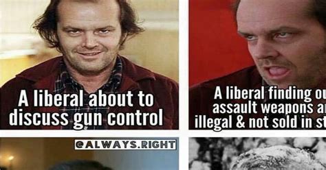 Liberals On Gun Control Is Absolutely Hilarious In This Epic Meme John Hawkins Right Wing News