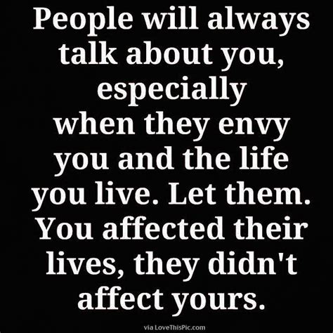 Dont Let Others Affect Your Life Quotable Quotes Quotes To Live By