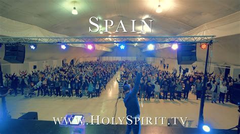 Holy Spirit Revival And Powerful Miracles In Spain🔥🇪🇸🔥 Youtube