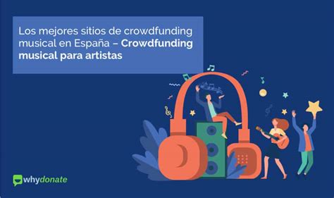 Mejores Sitios De Crowdfunding Para Música En España Crowdfunding