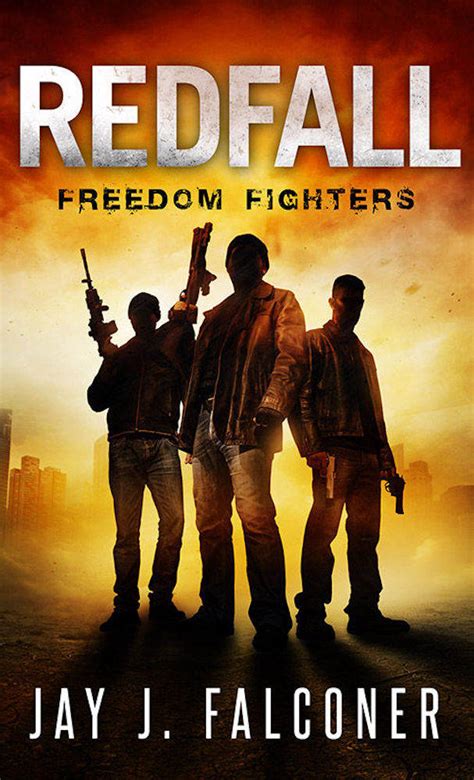 Falconer Jay J Redfall Freedom Fighters American Prepper Series Book Ebooks Net