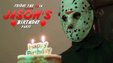 Friday The 13th Parody Jasons Birthday Party Youtube