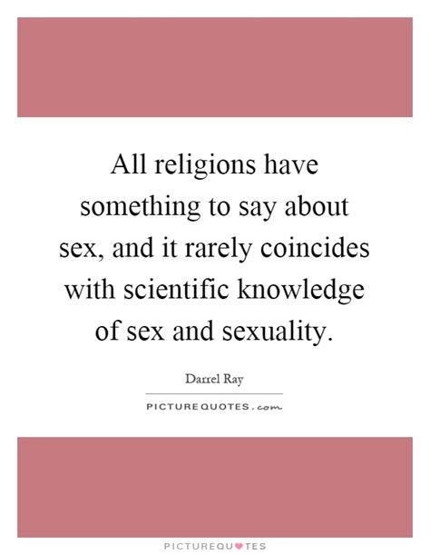 all religions have something to say about sex and it rarely picture quotes