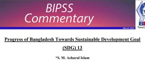 The official wording is to take urgent action to combat climate change and its impacts. Progress of Bangladesh Towards Sustainable Development ...
