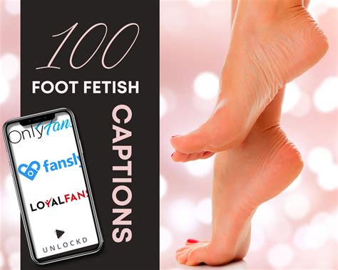 100 Foot Fetish Captions Onlyfans Captions Fan Page Etsy