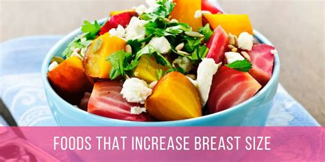 Foods That Increase Breast Size Super Effective Fashion Bustle