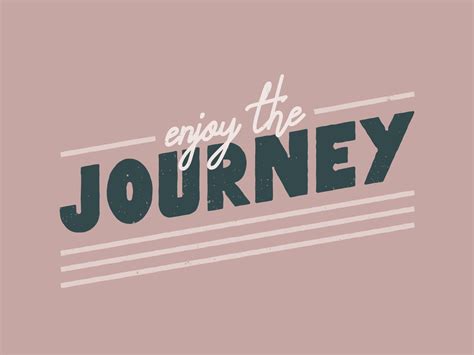 Enjoy The Journey By Jake Lutz On Dribbble