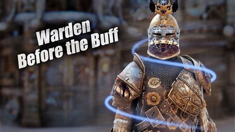 Let S See How Warden Performs Before The Buff For Honor Warden