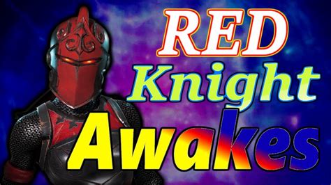 Legendary Red Knight Awakes Fortnite Battle Royale