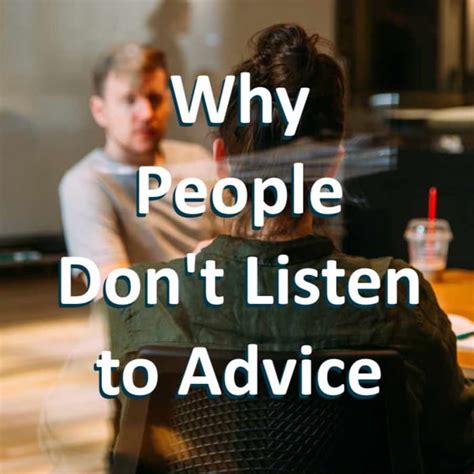 Five Reasons Why People Dont Listen To Advice Pairedlife Relationships