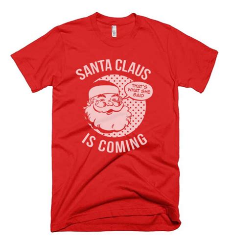 Santa Claus Is Coming T Shirt Cool T Shirt Designs Nandhescom