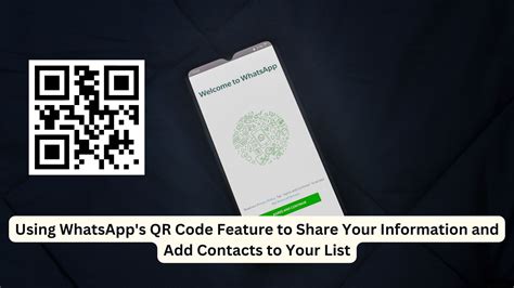 Using Whatsapps Qr Code Feature To Share Your Information And Add