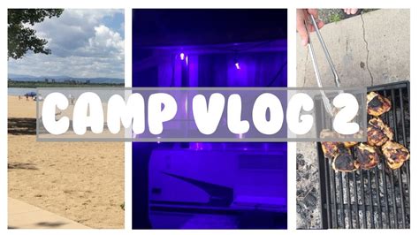 Camp Vlog Day 2 Youtube