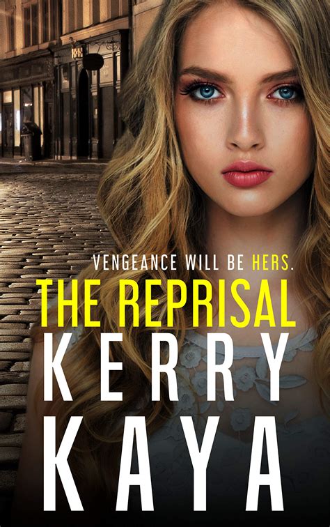 The Reprisal By Kerry Kaya Goodreads
