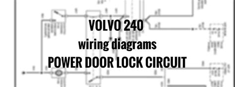 Can someone post a wiring diagram of the power door locks/control module for an 02 accord se? Volvo 240 (1991 - 1993) - wiring diagrams - power door ...