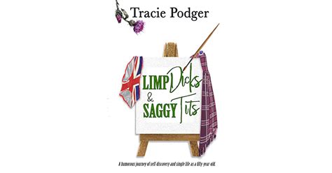 Limp Dicks And Saggy Tits By Tracie Podger