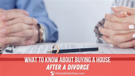 Buying A House After A Divorce Things You Need To Know