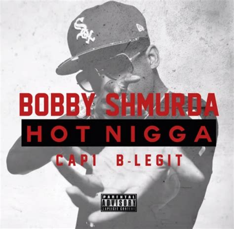 Bobby Shmurda Ft B Legit Cap 1 Hot Nigga Djrah2k Remix Download And Stream Baseshare