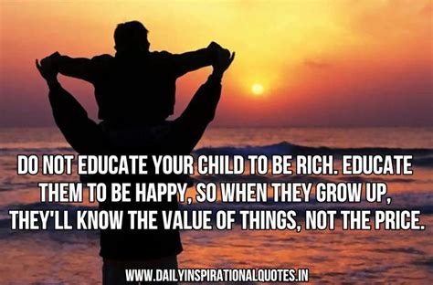 Do Not Educate Your Child To Be Rich Educate Them