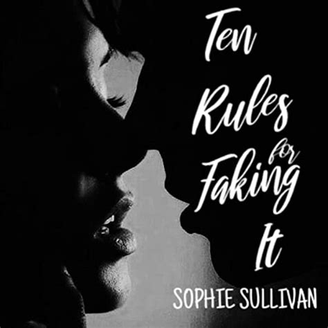 Ten Rules For Faking It Jansen Brothers 1 By Sophie Sullivan