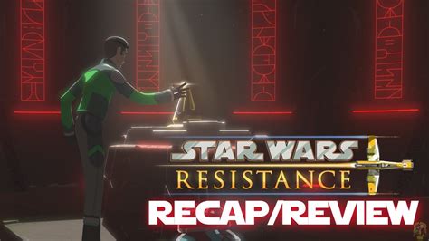 Star Wars Resistance Season 2 Episode 7 Recap And Review “the Relic