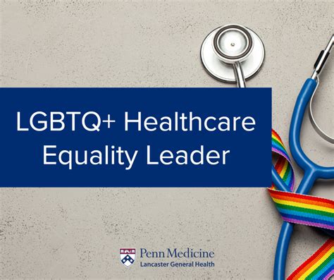 Penn Medicine Lancaster General Health Recognized As Lgbtq Healthcare Equality Leader Penn