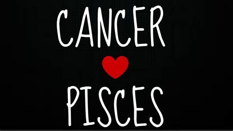 Cancer 🦀 And Pisces🐠 Love Compatibility ️ Youtube