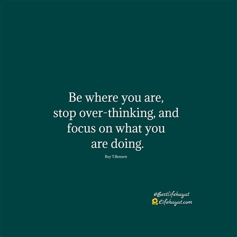 Stop Overthinking Quotes Of The Day Life Hayat