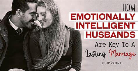 Emotionally Intelligent Husbands Are Key To A Lasting Marriage