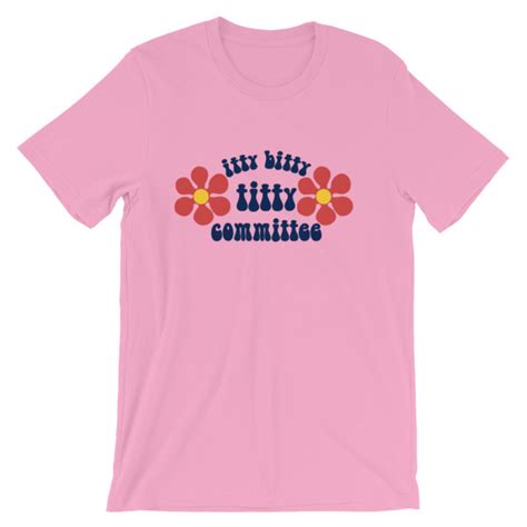 Itty Bitty Titty Committee Short Sleeve Unisex T Shirt Cheap Graphic Tees