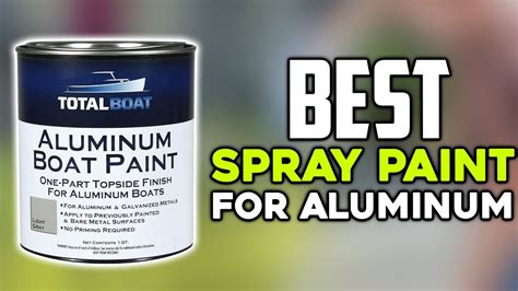 Top 10 Best Spray Paint For Aluminum The Right Way To Paint Aluminum