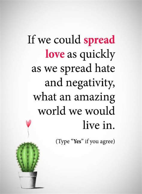 a cactus in a pot with the words if we could spread love as quickly as we spread hate and negatity