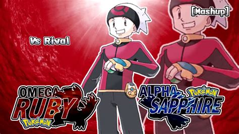 Pokémon Omega Ruby And Alpha Sapphire Rival Battle Theme Remix [mashup] Youtube