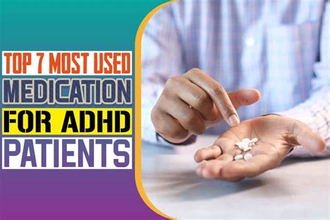 Top 7 Most Used Medication For Adhd Patients Maine News Online