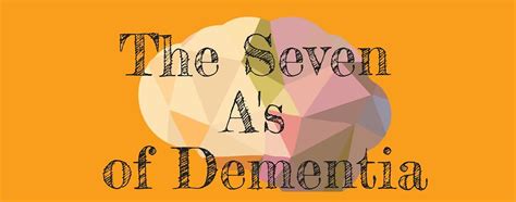 Infographic The 7 As Of Dementia Symptoms