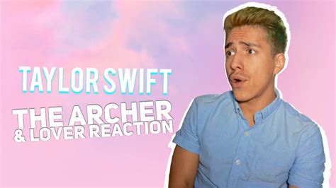 Taylor Swift The Archer And Lover Reactione2 Reacts Youtube